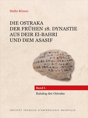 cover image of Die Ostraka der fruhen 18. Dynastie aus Deir el-Bahri und dem Asasif